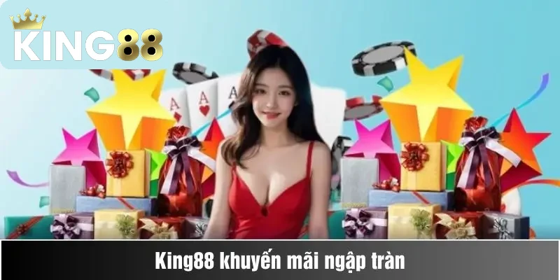 Điểm khác biệt của King88 so với nhà cái khác trên thị trường là gì? 2 Hàng chục chương trình khuyến mãi giá trị